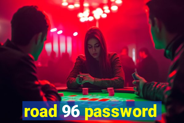 road 96 password